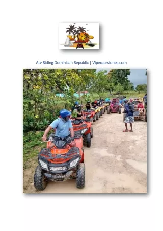 Atv Riding Dominican Republic | Vipexcursiones.com
