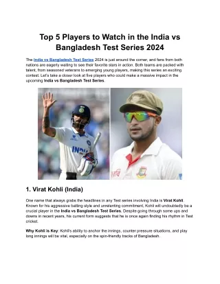 Top 5 Players to Watch in the India vs Bangladesh Test Series 2024
