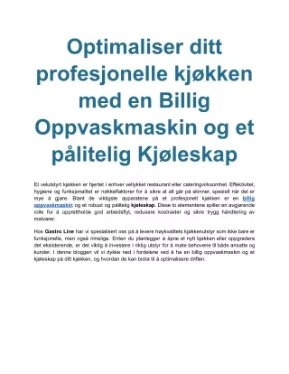 Optimaliser ditt profesjonelle kjøkken med en Billig Oppvaskmaskin og et pålitelig Kjøleskap