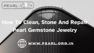 How To Clean, Stone And Repair Pearl Gemstone Jewelry