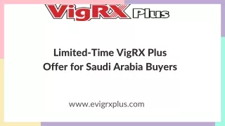 Limited-Time VigRX Plus Offer for Saudi Arabia Buyers