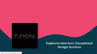 Euphoria Interiors Exceptional Design Services