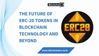 The Future of ERC-20 Tokens in Blockchain Technology and Beyond