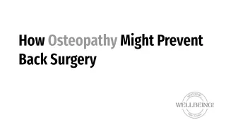 How Osteopathy Might Prevent Back Surgery