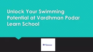 Unlock Your Swimming Potential at Vardhman Podar Learn School