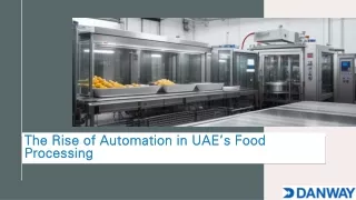 The Rise of Automation in UAE’s Food Processing