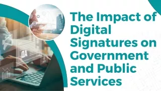 The Impact of Digital Signatures on Government and Public Services