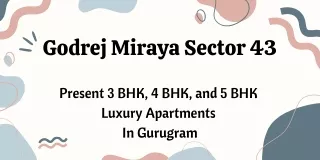 Godrej Miraya Sector 43 Gurgaon E-Brochure