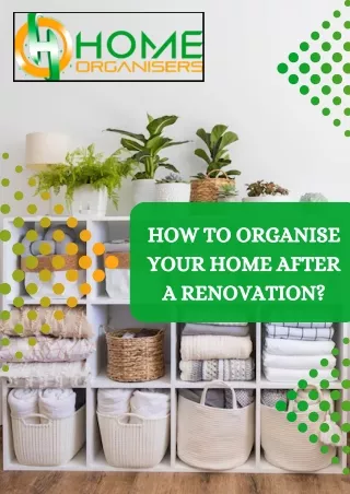 How to Organise Your Home After a Renovation