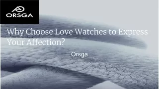 Why Choose Love Watches to Express Your Affection_