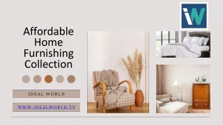 Affordable Home Furnishing Collection - www.idealworld.tv