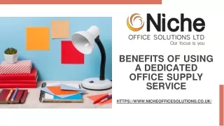 Benefits of using a dedicated office supply service