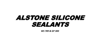 ALSTONE SILICONE SEALANTS WS 789 & GP 300