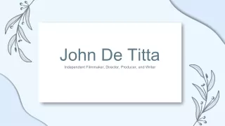 John De Titta - A Revolutionary Thinker From New York