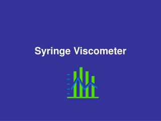 Syringe Viscometer