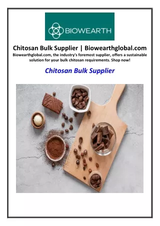 Chitosan Bulk Supplier | Biowearthglobal.com