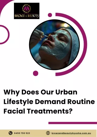 Why Does Our Urban Lifestyle Demand Routine Facial Treatments