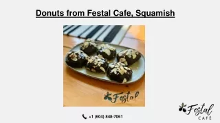 Donuts from Festal Cafe, Squamish