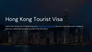 Explore Hong Kong Effortlessly Get Your Tourist Visa Today