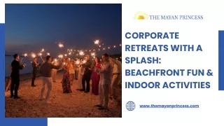 Corporate Retreats with a Splash Beachfront Fun & Indoor Activities