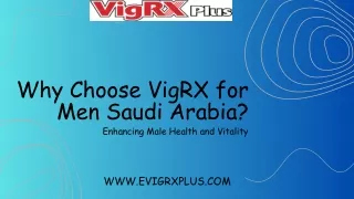 Why Choose VigRX for Men Saudi Arabia