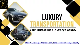 Luxury Limo Services in Orange County ( 1 619-292-8541) Luxury Transportation
