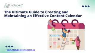 The Ultimate Guide to Creating and Maintaining an Effective Content Calendar