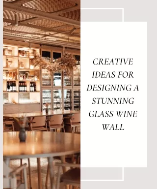 Creative Ideas for Designing a Stunning Glass Wine Wall