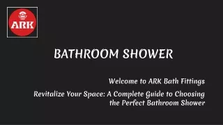 Revitalize Your Space_ A Complete Guide to Choosing the Perfect Bathroom Shower