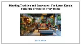 Blending Tradition and Innovation- The Latest Kerala Furniture Trends for Every Home