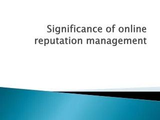 Significance of online reputation management