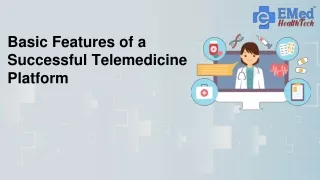 Basic Features of a Successful Telemedicine Platform