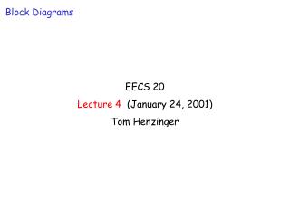 EECS 20 Lecture 4 (January 24, 2001) Tom Henzinger