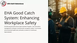 Enhance Safety with EHA Good Catch System Program