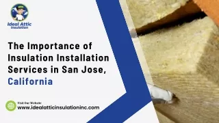 The Importance of Insulation Installation Services in San Jose, California