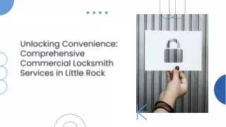 Unlocking Convenience - Comprehensive Commercial Locksmith Services in Little Rr