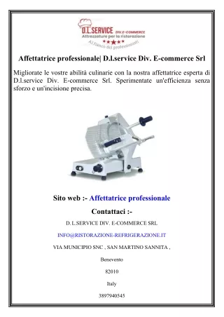 Affettatrice professionale  D.l.service Div. E-commerce Srl