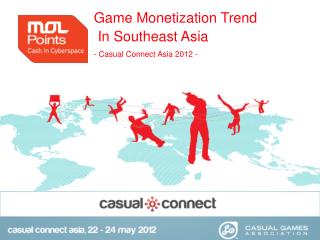 Game Monetization Trend In Southeast Asia - Casual Connect Asia 2012 -