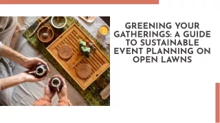 Greening Your Gatherings: A Guide to Sustainable Event Planning on Open Lawns