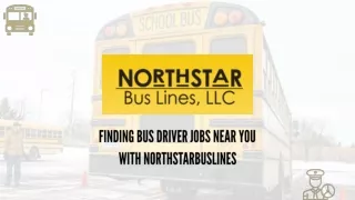 Finding Bus Driver Jobs Near You with Northstarbuslines