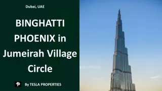 BINGHATTI PHOENIX in JVC By Tesla Properties for Real Estate Investment Dubai