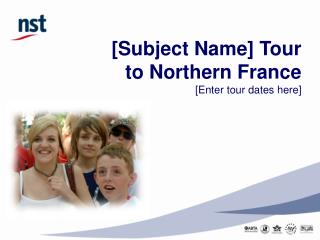 [Subject Name] Tour to Northern France [Enter tour dates here]