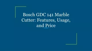 Bosch GDC 141 Marble Cutter_ Features, Usage, and Price