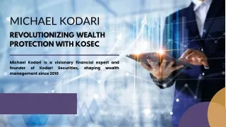 Michael Kodari’s Vision: Elevating Wealth Management Standards