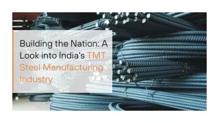 Building the Nation: A Look into India's TMT Steel Manufacturing Industry