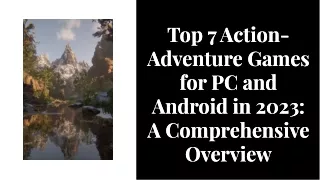 top-7-action-adventure-games-for-pc-and-android-in-2023-a-comprehensive-overview