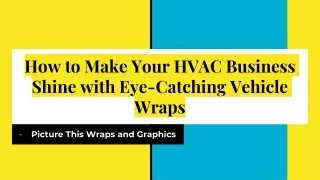 How to Make Your HVAC Business Shine with Eye-Catching Vehicle Wraps