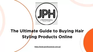 The Ultimate Guide to Buying Hair Styling Products Online