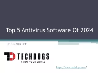 Top 5 Antivirus Software Of 2024