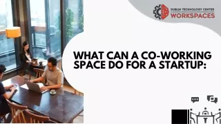 What can a co-working space do for a startup